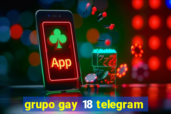 grupo gay 18 telegram